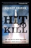 Buy : Hit To Kill: The New Battle Over Shielding America From Missile Attach