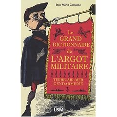 Le grand dictionnaire de l'argot militaire