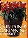 Container Gardening Through the Year (DK Living)