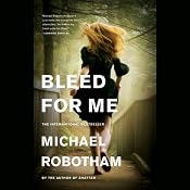 Bleed for Me | [Michael Robotham]