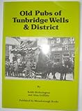Old pubs of Tunbridge Wells & District