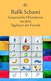 Gesammelte Olivenkerne aus dem Tagebuch der Fremde. Medium