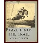 Blaze Finds the Trail (Billy and Blaze) by C.W. Anderson