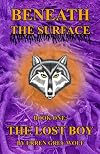 Beneath the Surface: The Lost Boy (Volume 1)