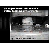 What gets kids to use a Virtual Learning Environment? ~ Daniel Needlestone