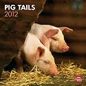 Pig Tails 2012 Calendar