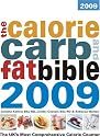 The Calorie, Carb and Fat Bible 2009: The UK's Most Comprehensive Calorie Counter
