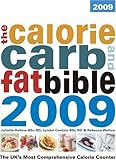 The calorie, carb and fat bible 2009 : the UK's most comprehensive calorie counter