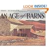 Eric Sloane's An Age of Barns: An Illustrated Review of Classic Barn Styles and Construction
