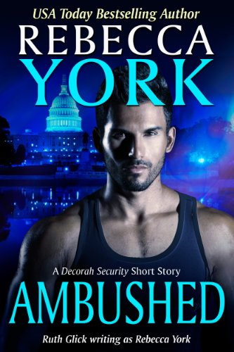 Ambushed (Decorah Security) by Rebecca York