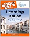 The Complete Idiot's Guide to Learning Italian, Fourth Edition (Idiot's Guides)
