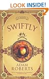 Swiftly: A Novel (Gollancz S.F.)