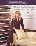 The Beverly Hills Organizers Home Organizing Bible: A Pros Answers to Your Organizing Prayers