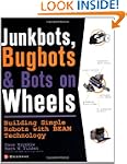 JunkBots, Bugbots, and Bots on Wheels...