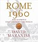 Rome 1960: The Olympics That Changed the World