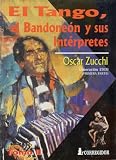 Tango, El Bandoneon y Sus Interpretes