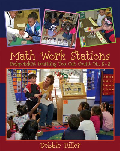 Math Work Stations: Independent Learning You Can Count On - K-2 Math Work Stations: Independent Learning You Can Count On - K-2