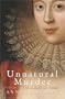 Unnatural Murder: Poison At the Court Of James l