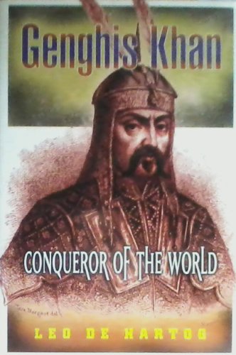 Genghis Khan : Conqueror of the World