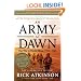 An Army at Dawn: The War in North Africa, 1942-1943, Volume One of the Liberation Trilogy