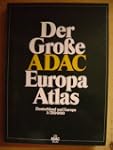 Der gro�e ADAC - Europa Atlas. Deutsc...