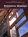 Residential Windows: A Guide to New Technologies and Energy Performance