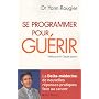 Se programmer pour gu�rir - La Delta-m�decine : de&hellip de Pr Claude Jasmin
