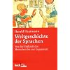 Weltgeschichte der Sprachen: Von der Fr�hzeit des Menschen bis zur Gegenwart