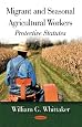 Migrant and Seasonal Agricultural Workers: Protective Statutes