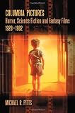 Columbia Pictures : horror, science fiction and fantasy films, 1928-1982