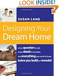 Designing Your Dream Home: Every Ques...