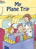My Plane Trip (Dover Coloring Books) (2005-02-04)