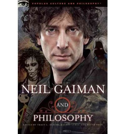 [(Neil Gaiman and Philosophy: Gods Gone Wild!)] [Author: Tracy Lyn Bealer] published on (October, 2012)