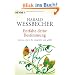 Entfalte deine Bestimmung: Lebe so, wie es dir entspricht und gef�llt