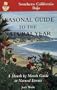 Seasonal Guide to the Natural Year--Southern California, Baja: A Month by Month Guide to Natural Events (Seasonal Guides)
