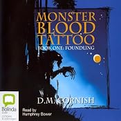 Monster Blood Tattoo: Book 1: Foundling | D. M. Cornish