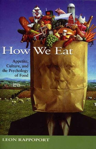 how we eat appetite culture and the psychology of food
