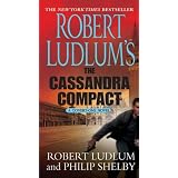RobertLudlum'sTheCassandraCompact:ACovert-OneNovel(TheCovert-OneNovels)