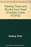 Raising trees and shrubs from seed