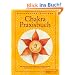 Chakra-Praxisbuch: Spirituelle �bungen f�r Gesundheit, Harmonie und innere Kraft