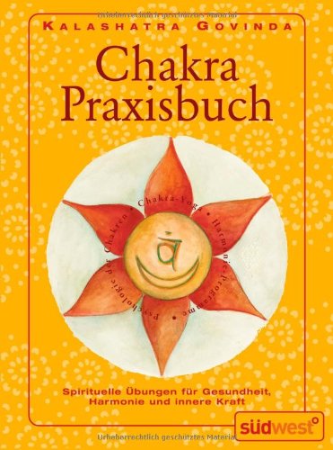 Produkt-Bild: Chakra-Praxisbuch: Spirituelle &Uuml;bungen f&uuml;r Gesundheit, Harmonie und innere Kraft