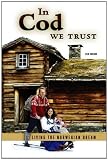 In Cod We Trust: Living the Norwegian Dream