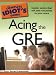 Search : The Complete Idiot's Guide to Acing the GRE