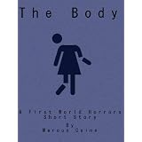 The Body: A First World Horrors Short Story