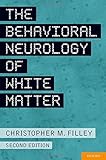 The behavioral neurology of white matter