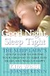 Good Night Sleep Tight: The Sleep Lady's Gentle Guide to Helping Your Child Go to Sleep, Stay Asleep, and Wake Up Happy