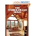 The Timber-Frame Home: Design, Construction, Finishing