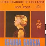 Chico Buarque De Hollanda E Noel Rosa Na Voz De Isaura Garcia ( Audio CD ) - B000QDVN52
