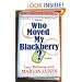 Who Moved My Blackberry?