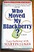 Who Moved My Blackbe...